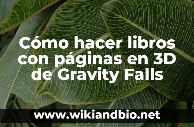 Cómo hacer libros con páginas en 3D de Gravity Falls