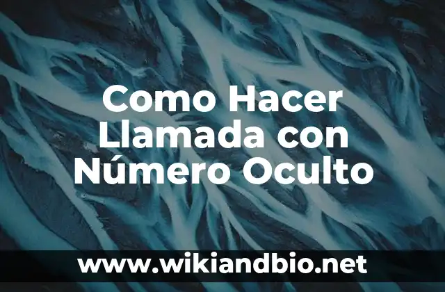 ¿Qué es una Llamada con Número Oculto?