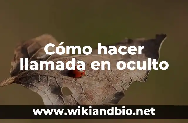 Cómo hacer llamada en oculto