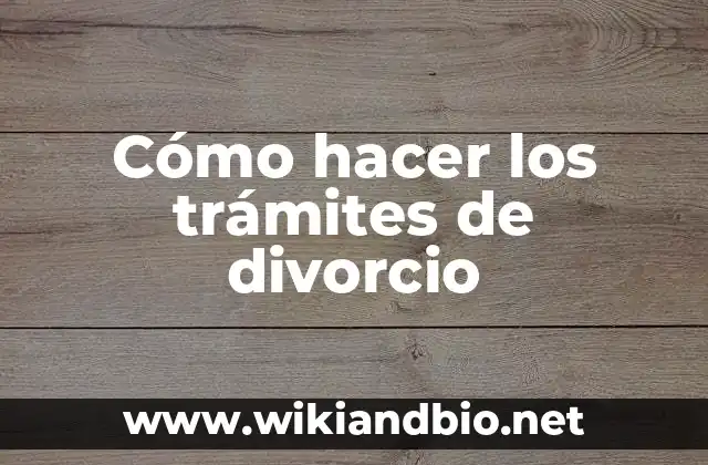 Cómo hacer los trámites de divorcio
