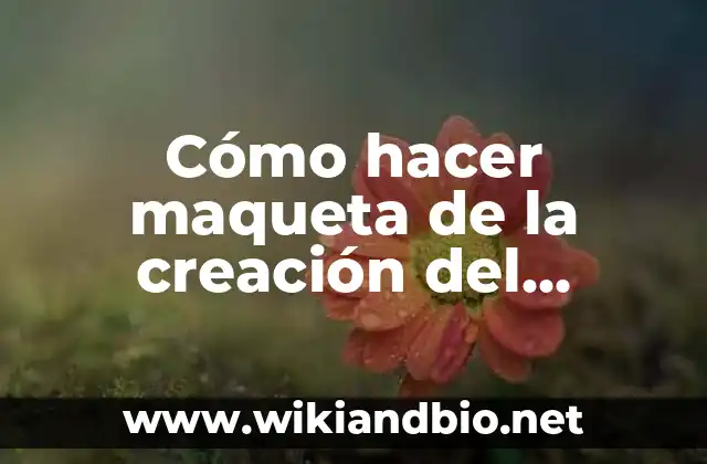 Cómo hacer maqueta de la creación del mundo