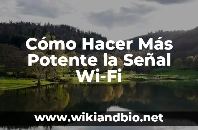 ¿Qué Es la Señal Wi-Fi y Cómo Funciona?