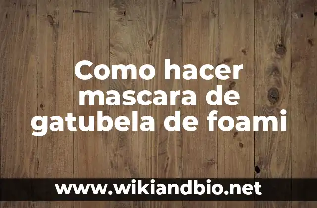 Como hacer mascara de gatubela de foami