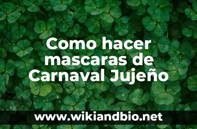 Como hacer mascaras de Carnaval Jujeño