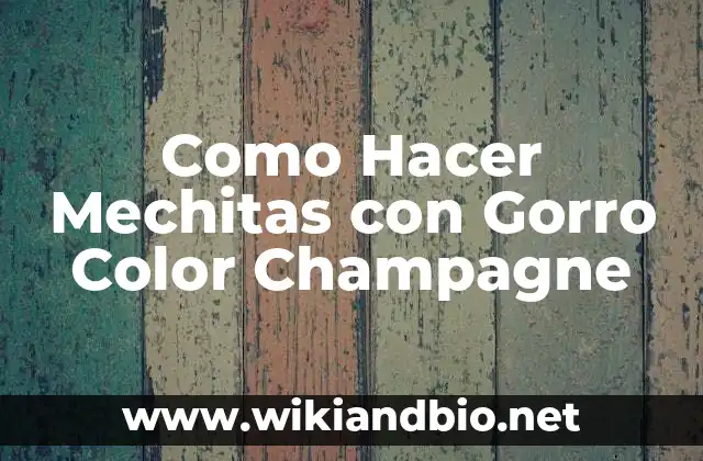 Qué son Mechitas con Gorro Color Champagne