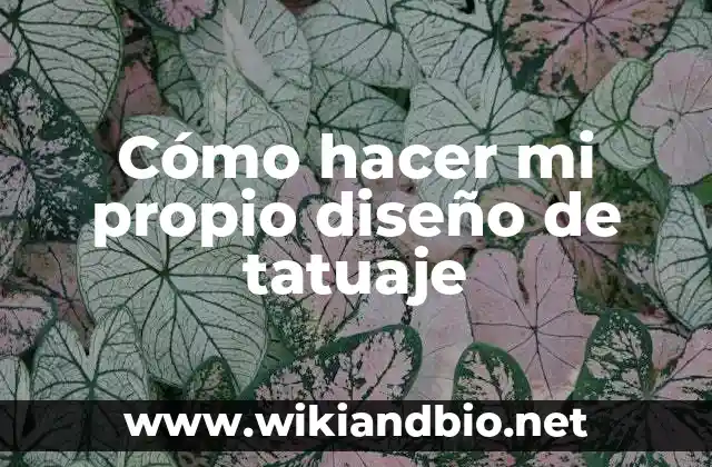 Cómo hacer mi propio diseño de tatuaje