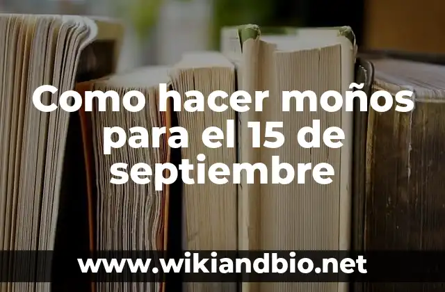Como hacer moños para el 15 de septiembre