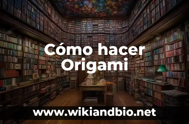 Cómo hacer Origami