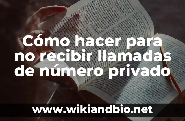¿Qué son las llamadas de número privado?