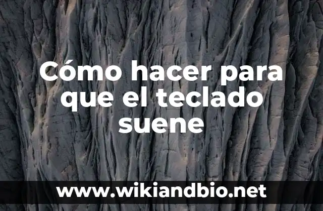Cómo hacer para que el teclado suene