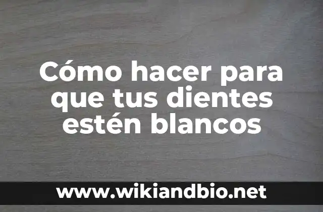 Blanqueamiento dental: ¿qué es, para qué sirve y cómo se usa?