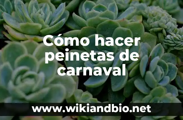 Cómo hacer peinetas de carnaval