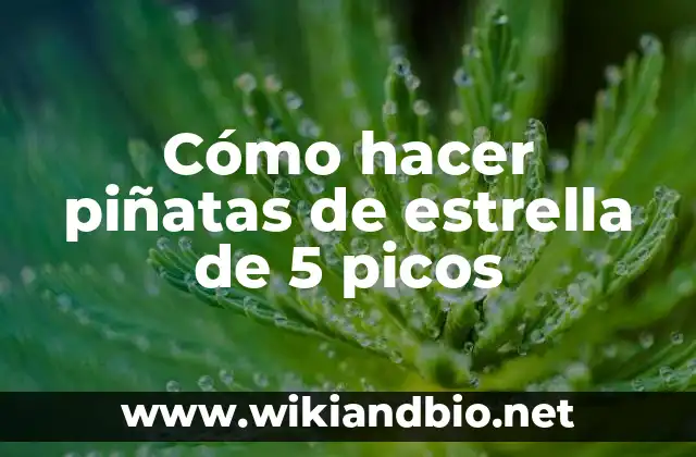 Cómo hacer piñatas de estrella de 5 picos