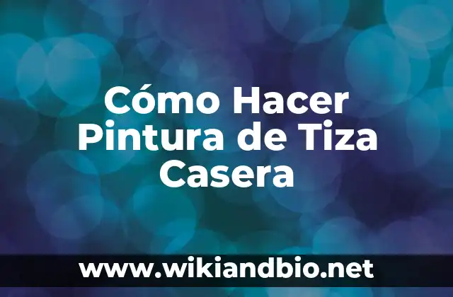 Cómo Hacer Pintura de Tiza Casera