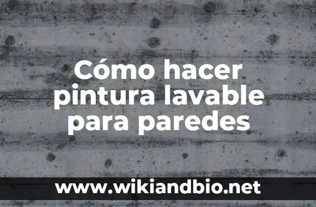 Cómo hacer pintura lavable para paredes