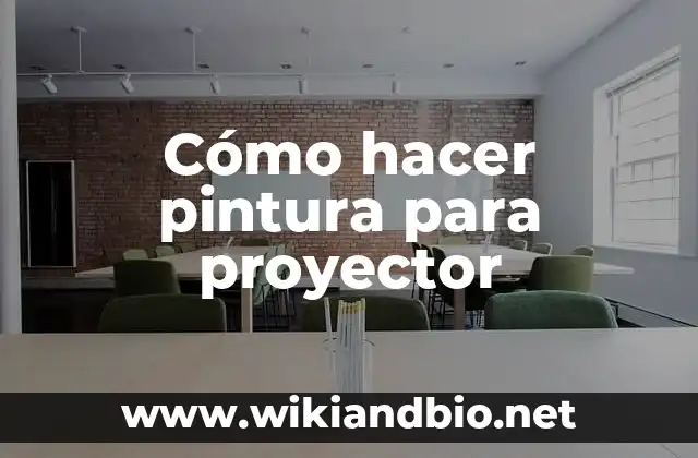 Cómo hacer pintura para proyector