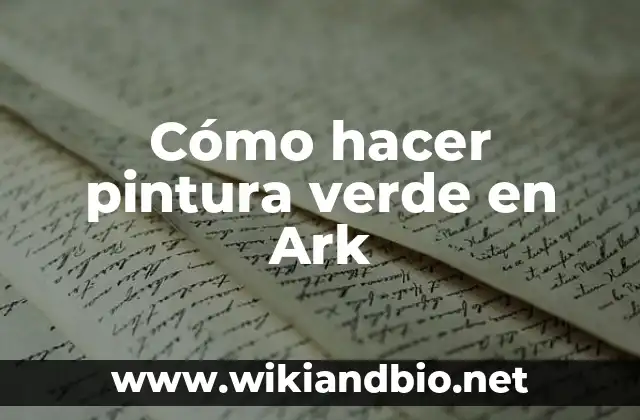 Cómo hacer pintura verde en Ark