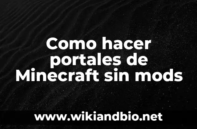Como hacer portales de Minecraft sin mods