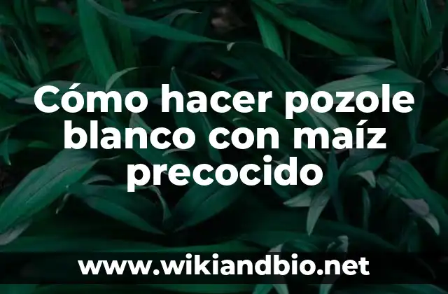 Cómo hacer pozole blanco con maíz precocido