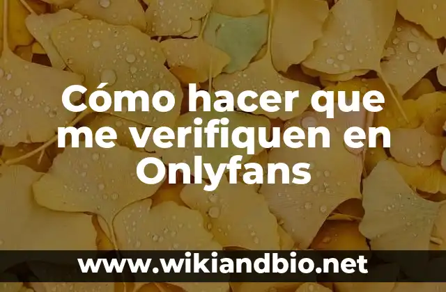 Cómo hacer que me verifiquen en Onlyfans