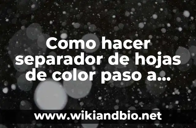 Como hacer separador de hojas de color paso a paso