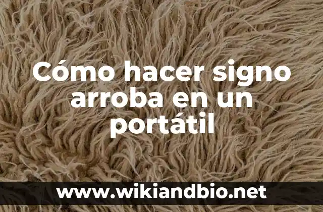 Cómo hacer signo arroba en un portátil