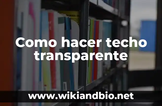 Como hacer techo transparente
