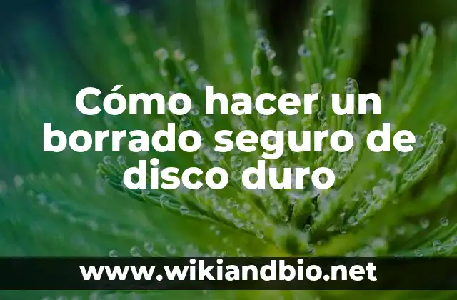 Cómo hacer un borrado seguro de disco duro