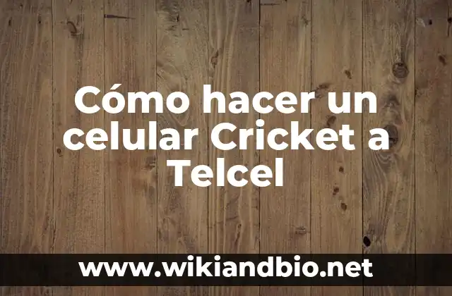 Cómo hacer un celular Cricket a Telcel