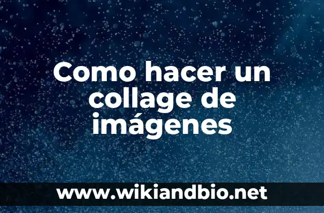 Como hacer un collage de imágenes