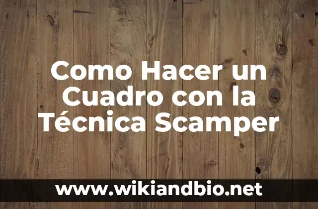Como Hacer un Cuadro con la Técnica Scamper