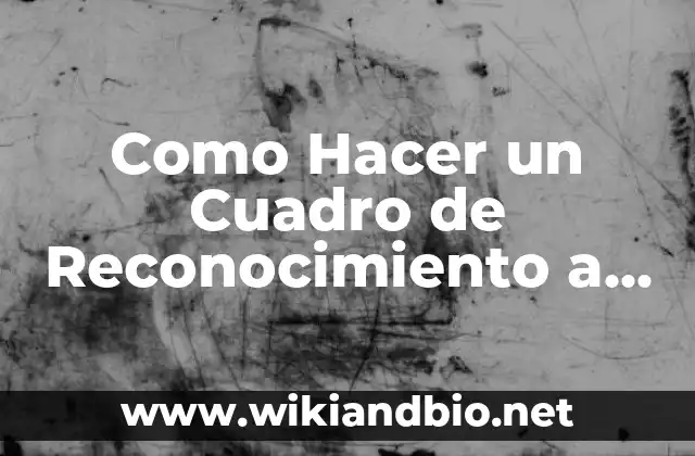 Como Hacer un Cuadro de Reconocimiento a los Mejores Empleados