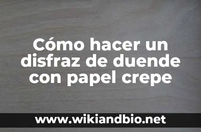 Cómo hacer un disfraz de duende con papel crepe