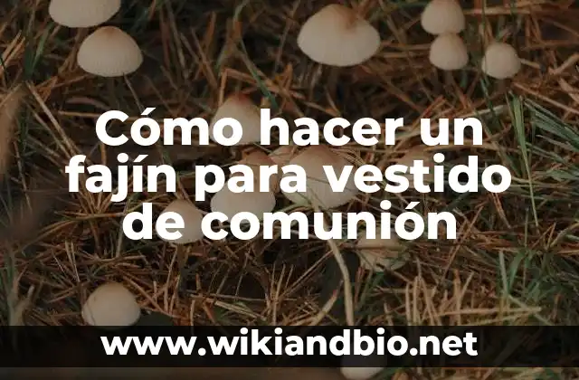 Cómo hacer un fajín para vestido de comunión