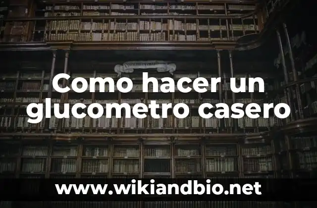 Como hacer un glucometro casero