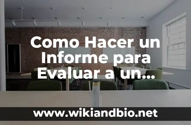 Como Hacer un Informe para Evaluar a un Trabajador
