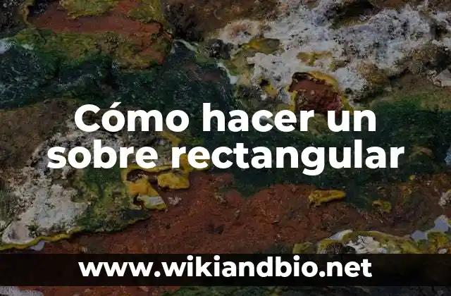 Cómo hacer un sobre rectangular