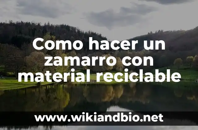 Como hacer un zamarro con material reciclable