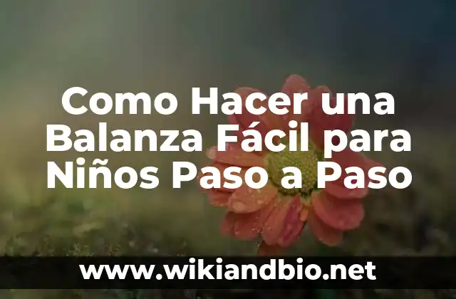Como Hacer una Balanza Fácil para Niños Paso a Paso