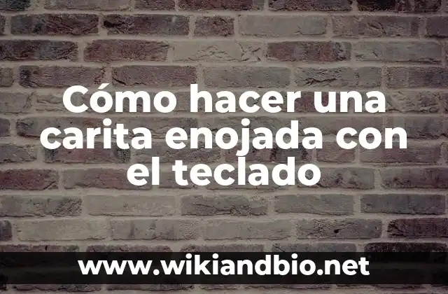 Cómo hacer una carita enojada con el teclado