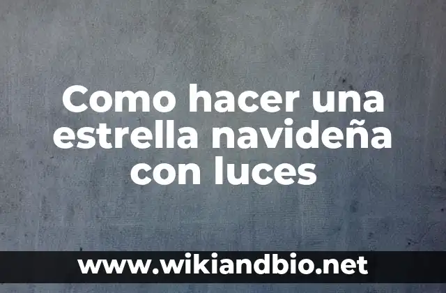 Como hacer una estrella navideña con luces