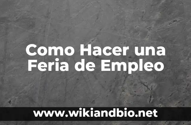 Como Hacer una Feria de Empleo
