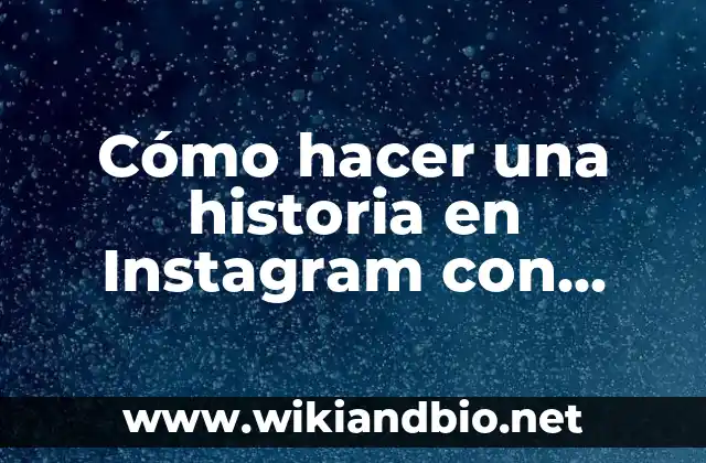 Cómo hacer una historia en Instagram con música