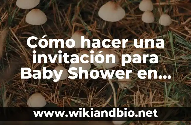 Cómo hacer una invitación para Baby Shower en computadora