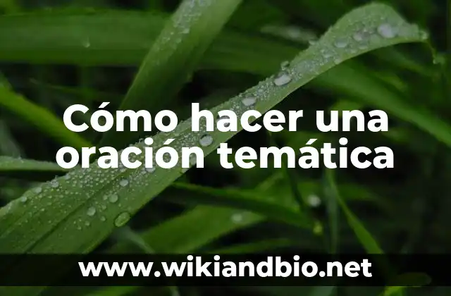 Cómo hacer una oración temática