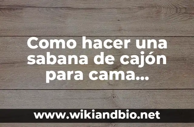 Como hacer una sabana de cajón para cama individual