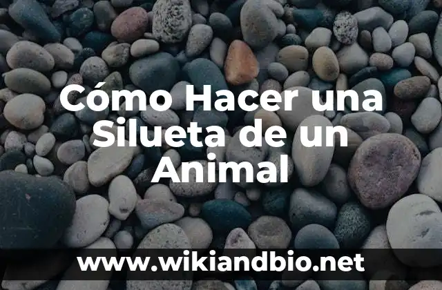 Cómo Hacer una Silueta de un Animal