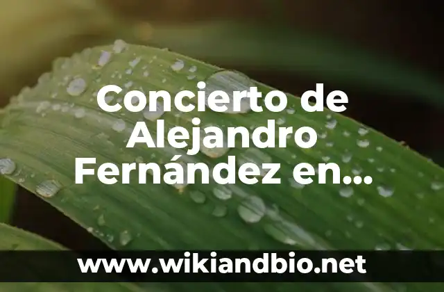 Concierto de Alejandro Fernández en Madrid: ¡No te Pierdas el Espectáculo!