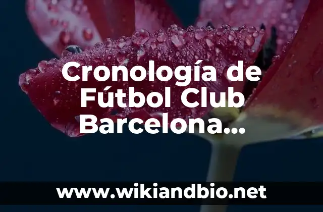 Cronología de Fútbol Club Barcelona Femenino contra Chelsea Femenino: Un Enfrentamiento Épico