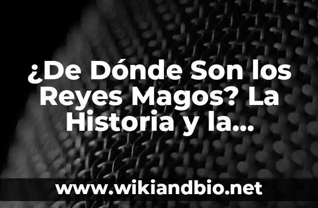 La Historia Bíblica de los Reyes Magos